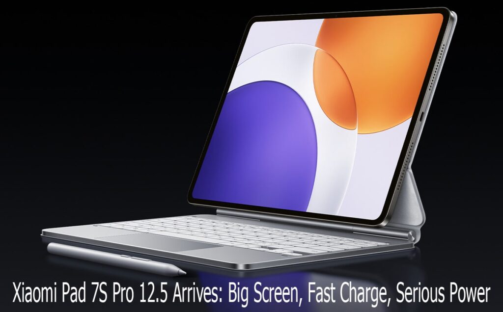 Xiaomi Pad 7S Pro 12.5 Arrives