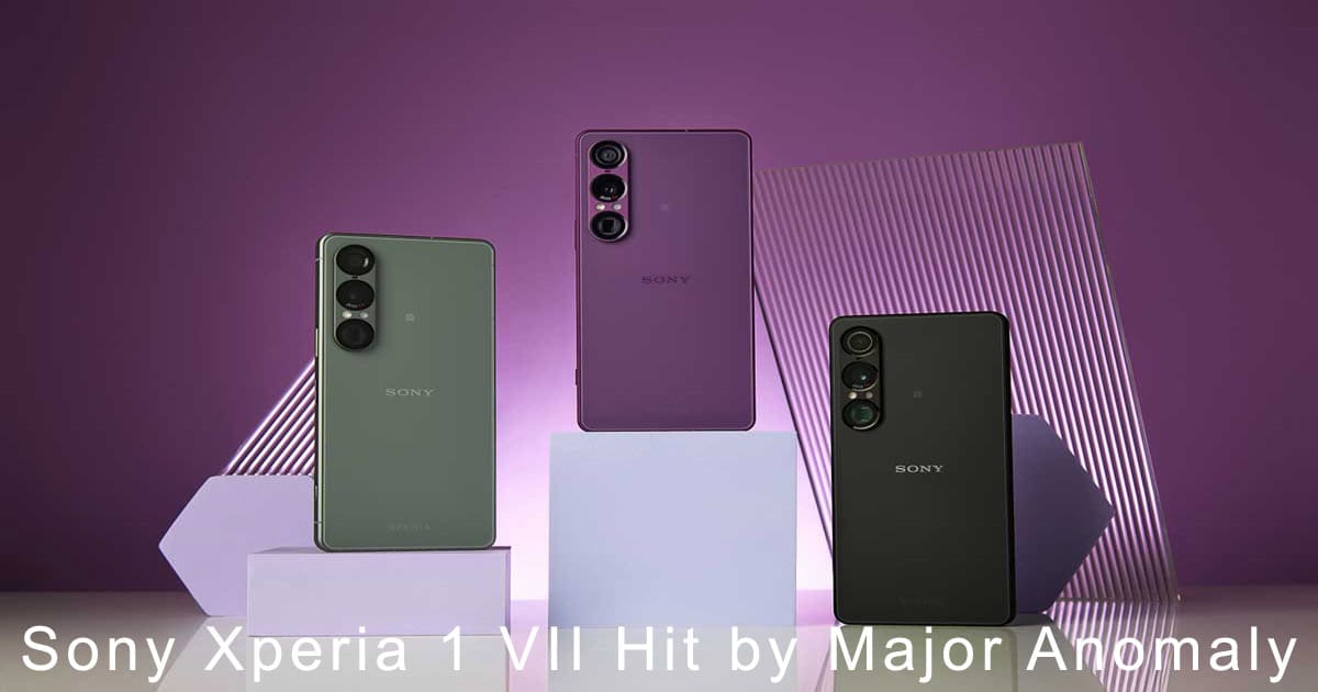 Sony Xperia 1 VII Hit by Major Anomaly