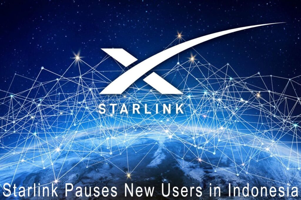 Starlink Pauses New Users in Indonesia