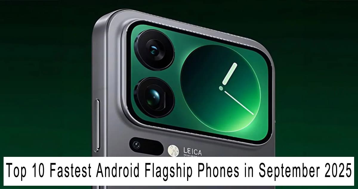 Top 10 Fastest Android Flagship Phones in September 2025