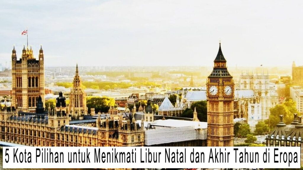 5 Kota Pilihan untuk Menikmati Libur Natal dan Akhir Tahun